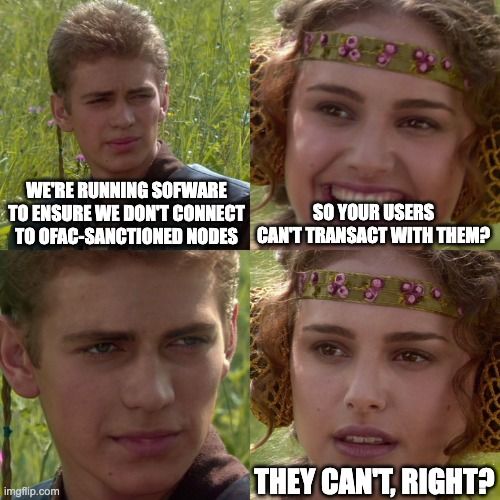 The Anakin & Padme meme, but about applying OFAC's sanction list to Lightning nodes.